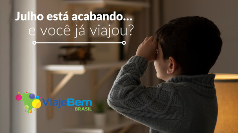 Foto demonstrativa de Julho está acabando e você já viajou?